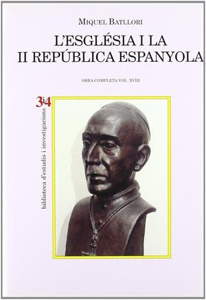 BATLLORI OC 18. L'ESGLESIA I LA II REPUBLICA ESPANYOLA | 9788475026718 | BATLLORI, MIQUEL