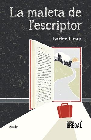 MALETA DE L'ESCRIPTOR, LA  | 9788418063015 | GRAU, ISIDRE