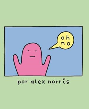 ¡OH, NO! (CAST) | 9788416670727 | NORRIS, ALEX
