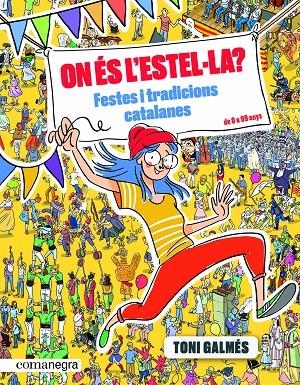 ON ES L’ESTEL.LA? FESTES I TRADICIONS CATALANES | 9788417188993 | GALMES, TONI