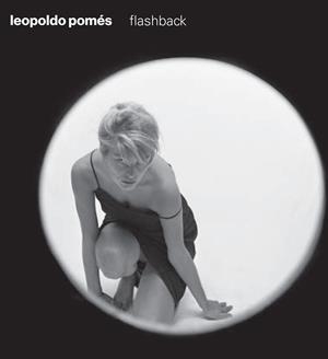 LEOPOLDO POMES. FLASHBACK | 9788416282128 | GUILLAMON, JULIÀ (TEXT)