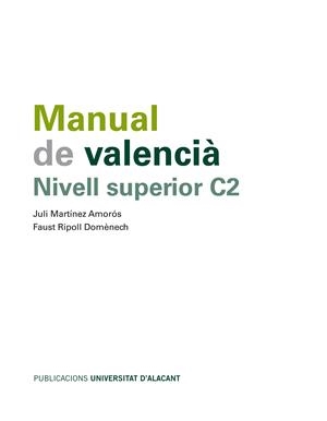 MANUAL DE VALENCIA, NIVELL SUPERIOR C2 | 9788497173896 | MARTINEZ AMOROS, JULI / RIPOLL DOMENECH, FAUST