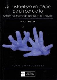 PISTOLETAZO EN MEDIO DE UN CONCIERTO, UN | 9788474919219 | GOPEGUI, BELEN