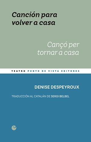 CANCION PARA VOLVER A CASA / CANÇO PER TORNAR A CASA | 9788416876754 | DESPERYROUX, DENISE