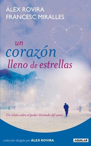 CORAZON LLENO DE ESTRELLAS, UN | 9788403100985 | ROVIRA, ALEX - MIRALLES, FRANCESC