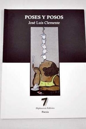POSES Y POSOS | 9788493613167 | CLEMENTE, JOSE LUIS