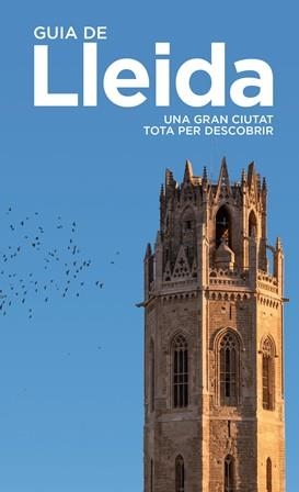 GUIA DE LLEIDA : UNA GRAN CIUTAT TOTA PER DESCOBRIR | 9788484097938 | COMPANY, XIMO