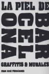 PIEL DE BARCELONA, LA. GRAFFITTIS & MURALES | 9788484499343 | FERNANDEZ, JUAN JOSE