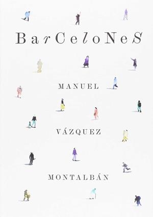 BARCELONES (ED. 2018) | 9788491560975 | VAZQUEZ MONTALBAN, MANUEL