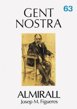GENT NOSTRA. ALMIRALL (BIO) | 9788473271844 | FIGUERES, JOSEP M.