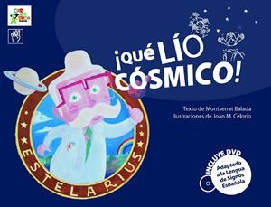 ¡QUE LIO COSMICO! (INCLUYE DVD) | 9788493779436 | BALADA, MONTSERRAT; CELORIO, JOAN M