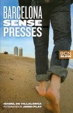 BARCELONA SENSE PRESSES | 9788498501797 | VILLALONGA, ISABEL DE