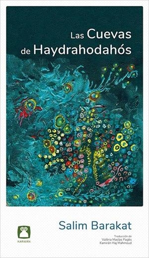 CUEVAS DE HAYDRAHODAHOS, LAS | 9788494579806 | BARAKAT, SALIM