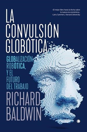 CONVULSION GLOBOTICA, LA | 9788494933189 | BALDWIN, RICHARD