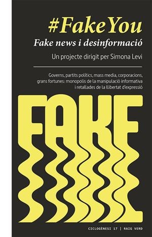 #FAKEYOU. FAKE NEWS I DESINFORMACIO | 9788417925055 | LEVI, SIMONA