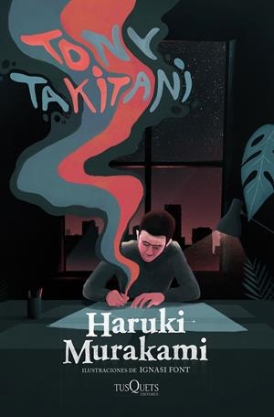 TONY TAKITANI (ILUSTRADO) | 9788490667613 | MURAKAMI, HARUKI; FONT, IGNASI (IL.)