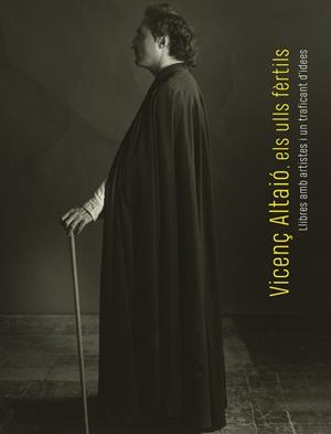 VICENÇ ALTAIO, ELS ULLS FERTILS | 9788413030913 | AAVV