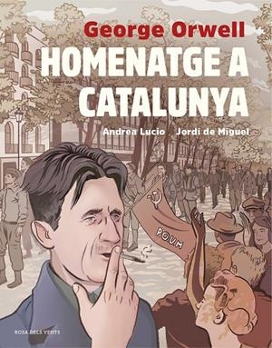 HOMENATGE A CATALUNYA (ADAPT. GRAFICA) | 9788417627515 | ORWELL, GEORGE; LUCIO, ANDREA; MIGUEL, JULIAN DE