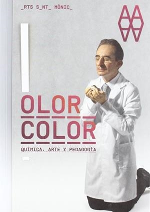 OLOR COLOR. QUIMICA, ARTE Y PEDAGOGIA | 9788492861453 | AAVV