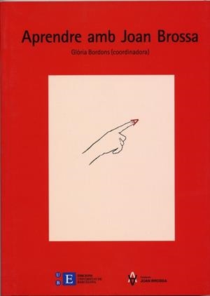 APRENDRE AMB JOAN BROSSA (ANTOLOGIA) | 9788483383803 | BORDONS, GLORIA (COORD.)