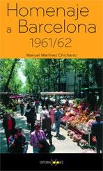 HOMENAJE A BARCELONA 1961/1962 | 9788496606388 | MARTINEZ CHICHARRO, MANUEL