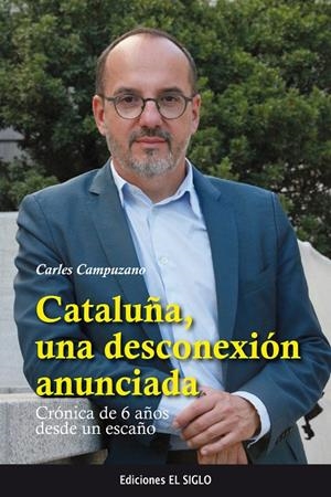 CATALUÑA, UNA DESCONEXIÓN ANUNCIADA | 9788469766521 | CAMPUZANO, CARLES