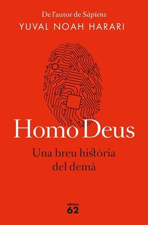 HOMO DEUS (EDICIO RUSTICA): UNA BREU HISTORIA DEL DEMA | 9788429776515 | HARARI, YUVAL NOAH