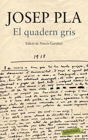 QUADERN GRIS, EL. EDICIÓ DE NARCÍS GAROLERA | 9788499307787 | PLA, JOSEP