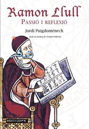 RAMON LLULL: PASSIO I REFLEXIO | 9788416163519 | PUIGDOMENECH, JORDI