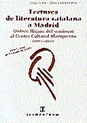 LECTURES DE LITERATURA CATALANA A MADRID | 9788439362678 | LLORCA ANTOLIN, FINA (COOR)