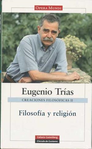 CREACIONES FILOSOFICAS II. FILOSOFIA Y RELIGION | 9788481098433 | TRIAS, EUGENIO