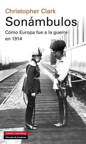 SONAMBULOS. COMO EUROPA FUE A LA GUERRA EN 1914 | 9788415863755 | CLARK, CHRISTOPHER