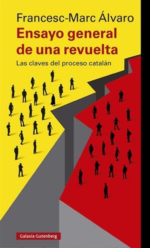 ENSAYO GENERAL DE UNA REVUELTA. LAS CLAVES DEL PROCESO CATALAN | 9788417747817 | ALVARO, FRANCESC-MARC