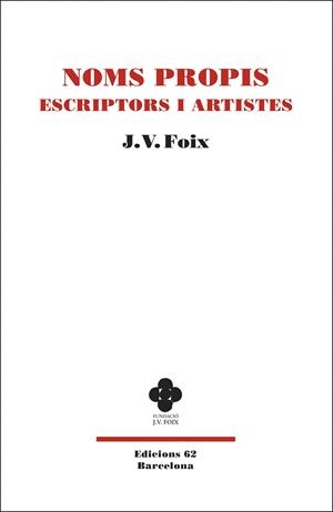 NOMS PROPIS: ESCRIPTORS I ARTISTES | 9788429778229 | FOIX, J. V.