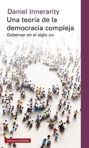 TEORIA DE LA DEMOCRACIA COMPLEJA, UNA | 9788417971465 | INNERARITY, DANIEL