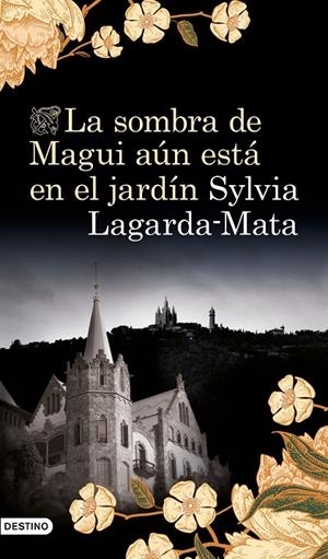 SOMBRA DE MAGUI AUN ESTA EN EL JARDIN, LA | 9788423356751 | LAGARDA-MATA, SYLVIA