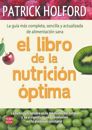 LIBRO DE LA NUTRICION OPTIMA, EL | 9788499170442 | HOLFORD, PATRICK