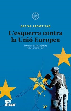 ESQUERRA CONTRA LA UNIO EUROPEA, L' | 9788416855582 | LAPAVITSAS, COSTAS