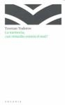 MEMORIA, ¿UN REMEDIO CONTRA EL MAL?, LA | 9788493702502 | TODOROV, TZVETAN