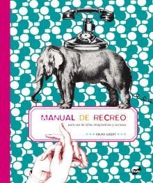 MANUAL DE RECREO. UNA ALTERNATIVA LUDICA A LOS CUADERNOS.... | 9788492595518 | VVAA
