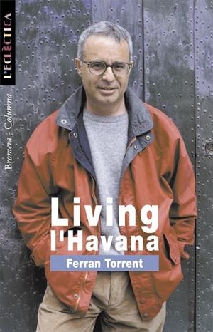 LIVING L'HAVANA | 9788476605745 | TORRENT, FERRAN