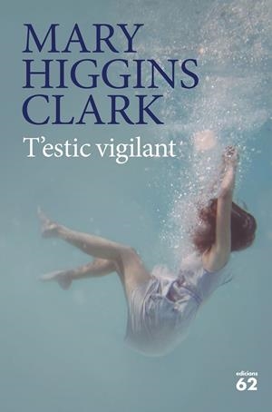 T'ESTIC VIGILANT | 9788429777451 | CLARK, MARY HIGGINS