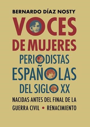 VOCES DE MUJERES PERIODISTAS ESPAÑOLAS DEL SIGLO XX | 9788417950583 | DIAZ NOSTY, BERNARDO