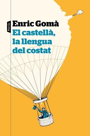 CASTELLA, LA LLENGUA DEL COSTAT, EL | 9788498094626 | GOMA, ENRIC