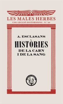 HISTORIES DE LA CARN I DE LA SANG | 9788412070545 | ESCLASANS, A.