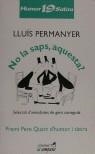 NO LA SAPS, AQUESTA? | 9788488791405 | PERMANYER, LLUIS