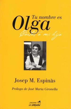 TU NOMBRE ES OLGA: CARTAS A MI HIJA | 9788486491079 | ESPINAS, JOSEP M.