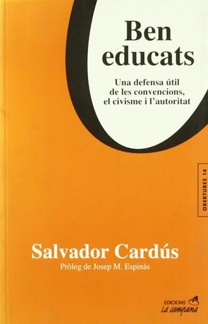 BEN EDUCATS. UNA DEFENSA UTIL DE LES CONVENCIONS, EL CIVISME | 9788495616463 | CARDUS, SALVADOR