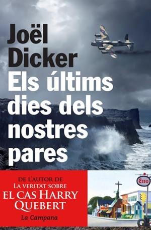 ULTIMS DIES DELS NOSTRES PARES, ELS | 9788494192883 | DICKER, JOËL
