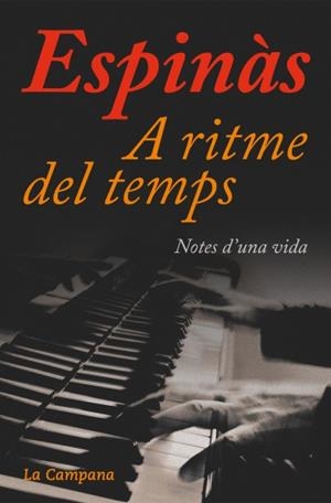 A RITME DEL TEMPS. NOTES D'UNA VIDA (BIO JOSEP M ESPINAS) | 9788494323676 | ESPINAS, JOSEP M.